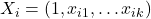 X_i = (1, x_{i1},\hdots x_{ik})