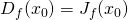 D_f(x_0) = J_f(x_0)