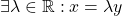 \exists \lambda\in\mathbb R: x = \lambda y